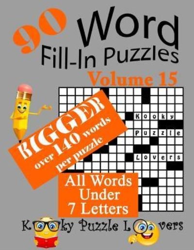 Cover for Kooky Puzzle Lovers · Word Fill-In Puzzles, Volume 15, 90 Puzzles, Over 140 words per puzzle (Pocketbok) (2018)