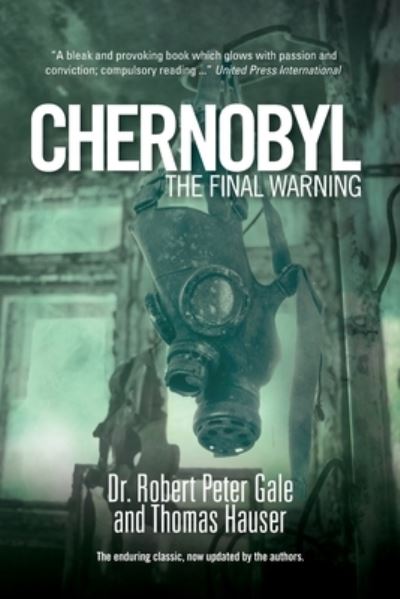 Cover for Dr Robert Gale · Chernobyl: The Final Warning (Paperback Book) (2020)