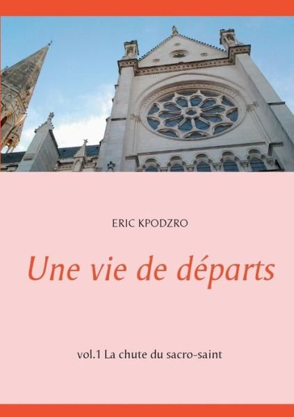 Cover for Kpodzro · Une vie de départs (Bog) (2019)