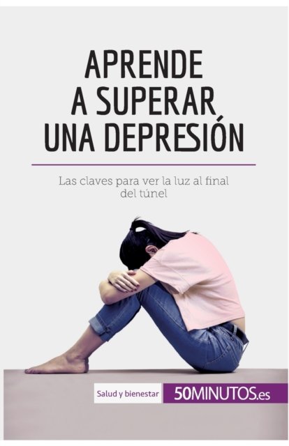 Cover for 50Minutos · Aprende a superar una depresión (Pocketbok) (2017)