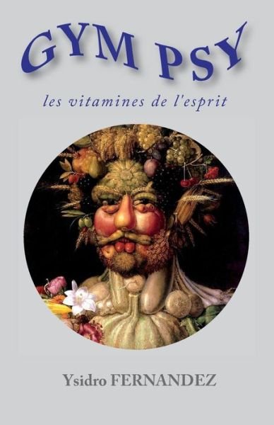 Cover for Ysidro Fernandez · Gym Psy Les Vitamines De L'esprit (Taschenbuch) [French edition] (2011)