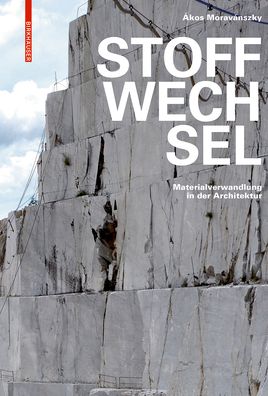 Cover for Akos Moravanszky · Stoffwechsel: Materialverwandlung in der Architektur (Hardcover Book) (2017)