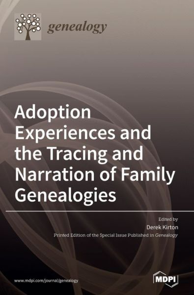 Cover for Kirton Derek · Adoption Experiences and the Tracing and Narration of Family Genealogies (Hardcover Book) (2020)