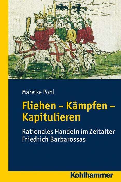 Fliehen - Kämpfen - Kapitulieren - Pohl - Books -  - 9783170234185 - November 14, 2013