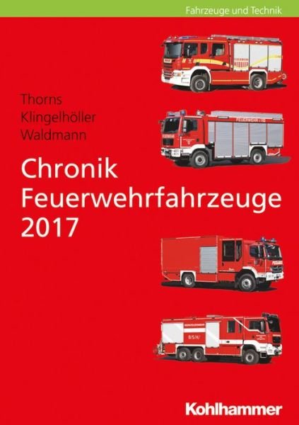 Cover for Thorns · Chronik Feuerwehrfahrzeuge 2017 (Bok) (2017)