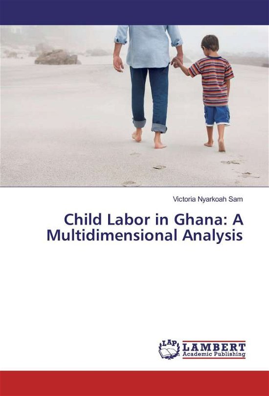 Cover for Sam · Child Labor in Ghana: A Multidimens (Book)
