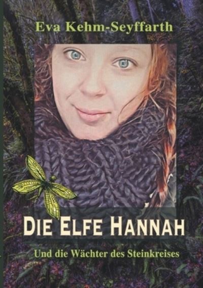 Cover for Kehm-Seyffarth · Die Elfe Hannah (Book) (2020)