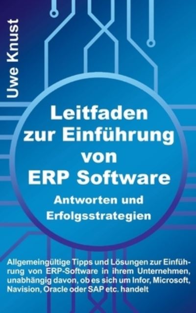 Cover for Uwe Knust · Leitfaden zur Einfuhrung von ERP Software - Antworten und Erfolgsstrategien (Hardcover Book) (2021)