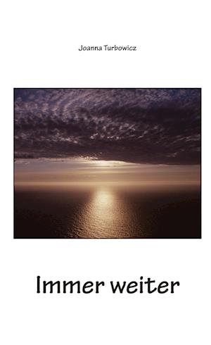 Cover for Joanna Turbowicz · Immer weiter (Book) (2022)