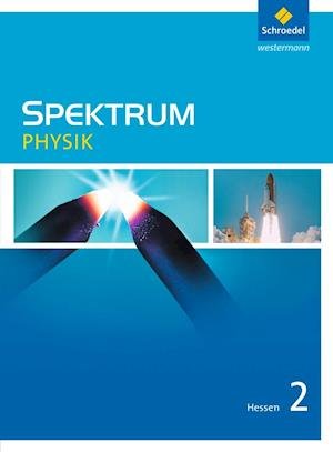 Cover for Schroedel Verlag GmbH · Spektrum Physik 2. Schülerband. Hessen (Gebundenes Buch) (2012)
