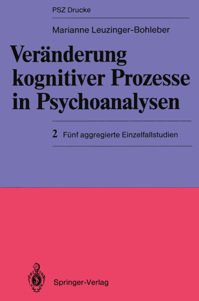 Cover for Marianne Leuzinger-Bohleber · Veranderung Kognitiver Prozesse in Psychoanalysen - PSZ-Drucke (Paperback Book) [German edition] (1989)