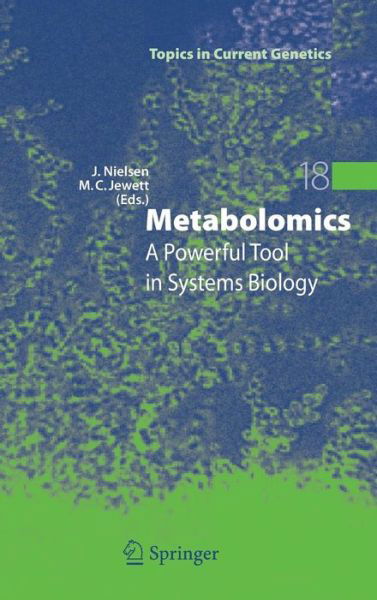 Cover for Jens Nielsen · Metabolomics: A Powerful Tool in Systems Biology - Topics in Current Genetics (Innbunden bok) [2007 edition] (2007)