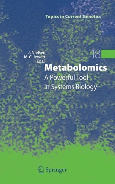 Cover for Jens Nielsen · Metabolomics: A Powerful Tool in Systems Biology - Topics in Current Genetics (Gebundenes Buch) [2007 edition] (2007)
