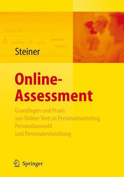 Cover for Heinke Steiner · Online-Assessment: Grundlagen und Anwendung von Online-Tests in der Unternehmenspraxis (Hardcover Book) (2009)