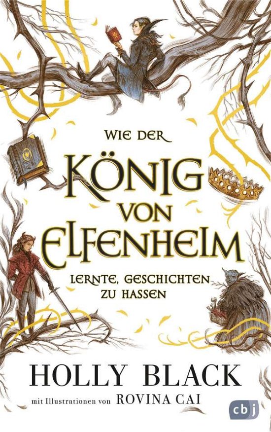 Cover for Holly Black · Wie der König von Elfenheim lernte, Geschichten zu hassen (Gebundenes Buch) (2021)