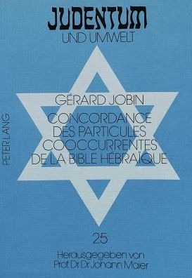 Cover for Jobin Gerard Jobin · Concordance des particules cooccurrentes de la Bible hebraique (Pocketbok) (1989)