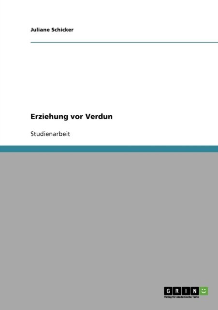 Cover for Juliane Schicker · Erziehung vor Verdun (Paperback Book) [German edition] (2007)