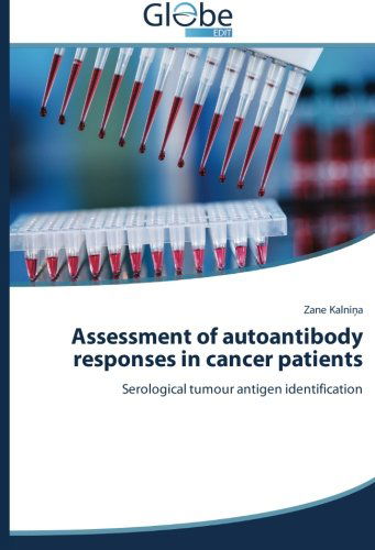 Cover for Zane Kalnina · Assessment of Autoantibody Responses in Cancer Patients: Serological Tumour Antigen Identification (Paperback Book) (2014)