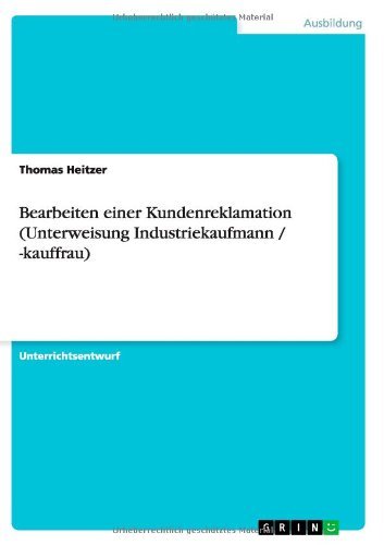 Bearbeiten einer Kundenreklamat - Heitzer - Książki - GRIN Verlag - 9783656424185 - 29 lipca 2013