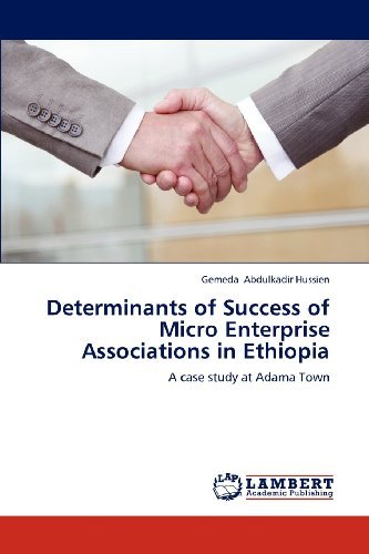 Cover for Gemeda Abdulkadir Hussien · Determinants of Success of Micro Enterprise Associations in Ethiopia: a Case Study at Adama Town (Pocketbok) (2012)