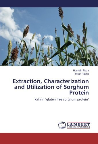 Cover for Imran Pasha · Extraction, Characterization and Utilization of Sorghum Protein: Kafirin &quot;Gluten Free Sorghum Protein&quot; (Paperback Book) (2014)