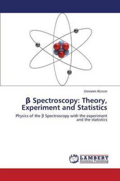 Cover for Alcocer Giovanni · Spectroscopy: Theory, Experiment and Statistics (Paperback Bog) (2015)