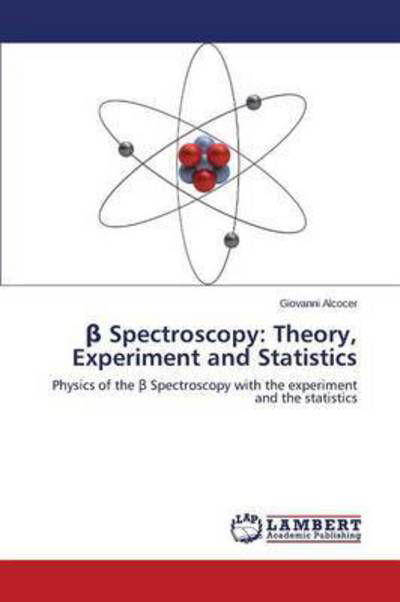 Cover for Alcocer Giovanni · Spectroscopy: Theory, Experiment and Statistics (Pocketbok) (2015)