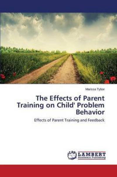 Cover for Tybor Marissa · The Effects of Parent Training on Child' Problem Behavior (Paperback Bog) (2015)