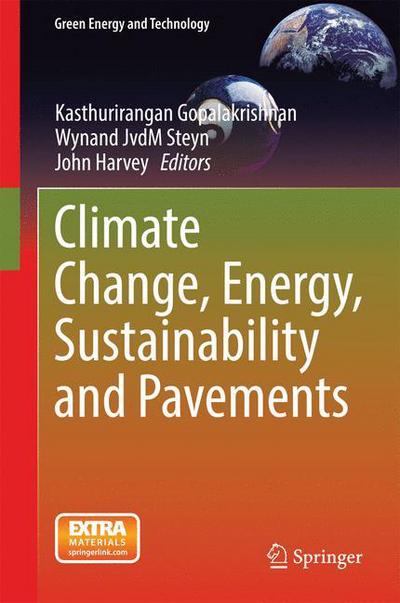 Cover for Kasthurirangan Gopalakrishnan · Climate Change, Energy, Sustainability and Pavements - Green Energy and Technology (Hardcover Book) [2014 edition] (2014)