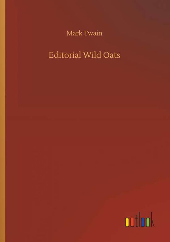 Cover for Twain · Editorial Wild Oats (Book) (2018)