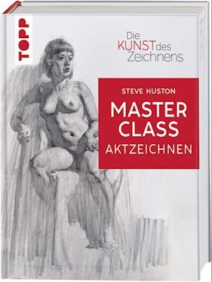 Cover for Chris Legaspi · Die Kunst des Zeichnens Masterclass - Aktzeichnen (Bok) (2022)