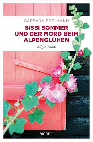 Cover for Barbara Edelmann · Sissi Sommer und der Mord beim Alpenglühen (Paperback Book) (2021)
