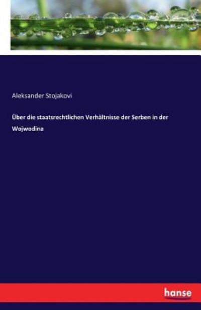 Cover for Stojakovi · Über die staatsrechtlichen Ve (Book) (2016)