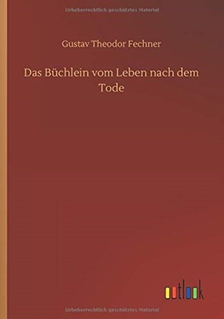 Cover for Gustav Theodor Fechner · Das Buchlein vom Leben nach dem Tode (Paperback Book) (2020)