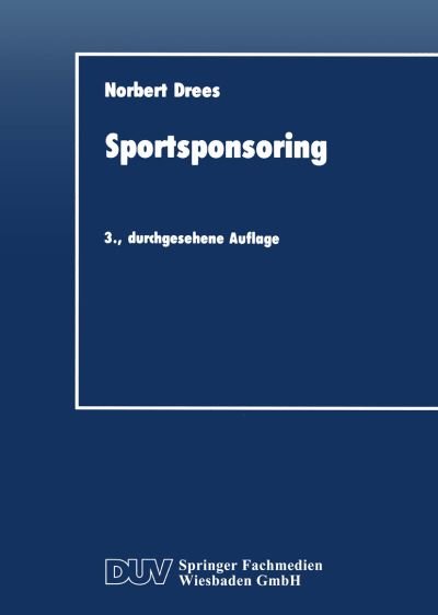 Cover for Norbert Drees · Sportsponsoring (Book) [3rd 3. Aufl. 1992. Softcover Reprint of the Origin edition] (1992)