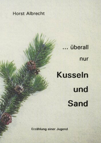 Cover for Horst Albrecht · ...uberall nur Kusseln und Sand (Paperback Book) [German edition] (2001)