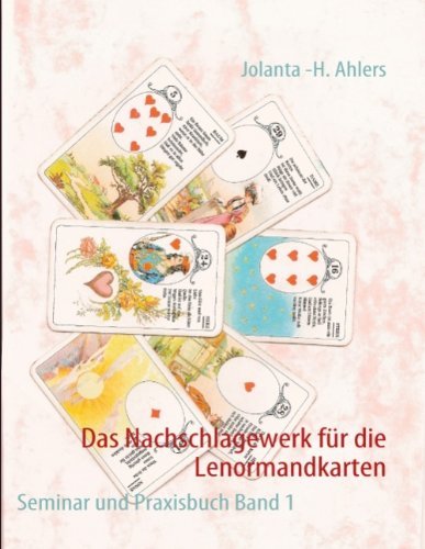 Cover for Jolanta -h Ahlers · Das Nachschlagewerk Fur Die Lenormandkarten (Paperback Book) [German edition] (2011)