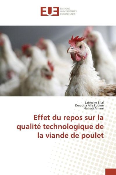 Cover for Amani Harkati · Effet Du Repos Sur La Qualite Technologique De La Viande De Poulet (Paperback Book) (2018)