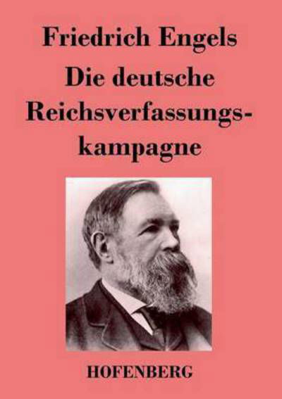Cover for Friedrich Engels · Die Deutsche Reichsverfassungskampagne (Taschenbuch) (2013)