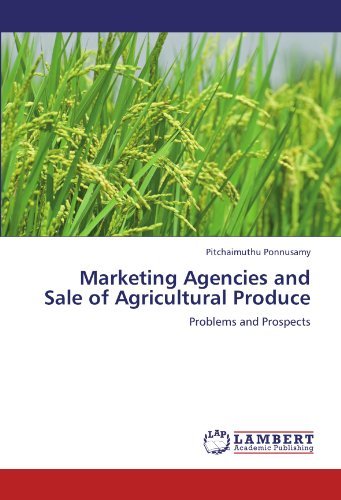 Cover for Pitchaimuthu Ponnusamy · Marketing Agencies and Sale of Agricultural Produce: Problems and Prospects (Paperback Book) (2011)