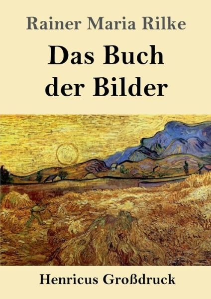 Cover for Rainer Maria Rilke · Das Buch der Bilder (Grossdruck) (Paperback Bog) (2019)