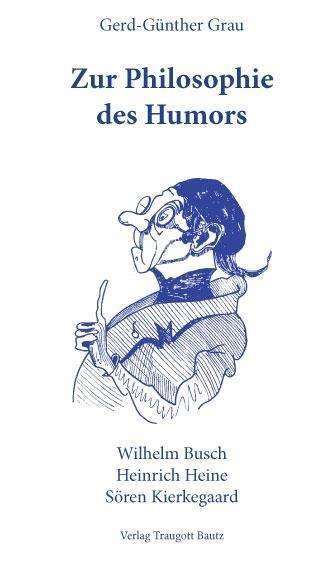 Cover for Grau · Zur Philosophie des Humors (Book)