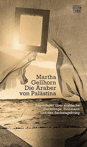 Cover for Martha Gellhorn · Die Araber von Palästina (Book) (2024)