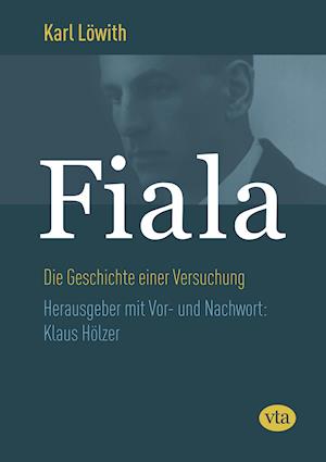 Fiala - Karl Löwith - Books - Vta-Verlag - 9783946130185 - January 21, 2019