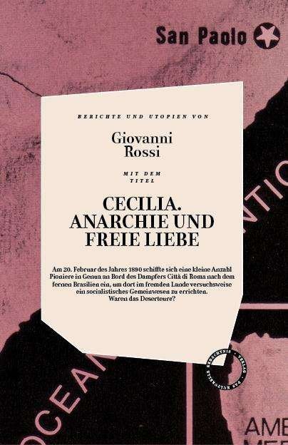 Cecilia, Anarchie Und Freie Liebe - Rossi - Bücher -  - 9783946990185 - 