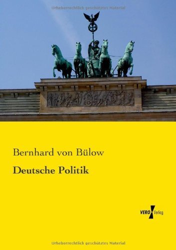 Cover for Bernhard Von Bulow · Deutsche Politik (Paperback Bog) [German edition] (2019)