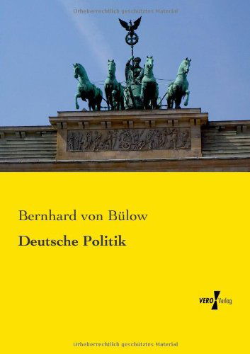 Cover for Bernhard Von Bulow · Deutsche Politik (Taschenbuch) [German edition] (2019)