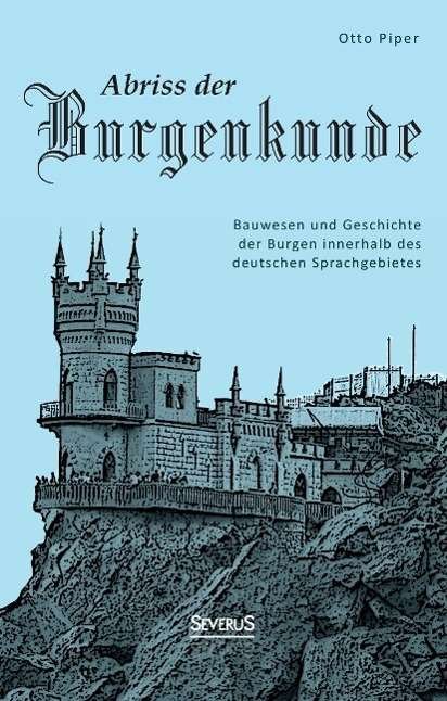 Cover for Piper · Abriss der Burgenkunde (Bog)