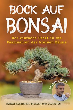 Cover for Holger Riegel · Bock auf Bonsai (Book) (2024)