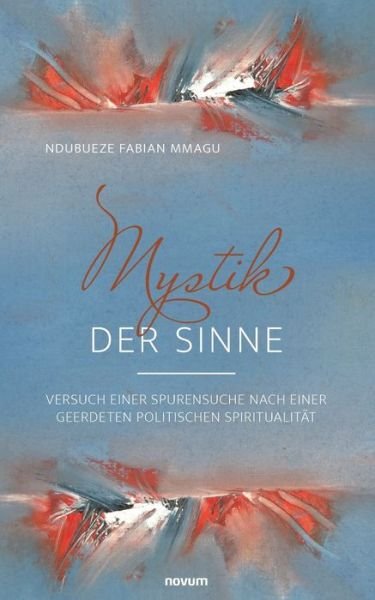 Cover for Ndubueze Fabian Mmagu · Mystik der Sinne (Taschenbuch) (2022)